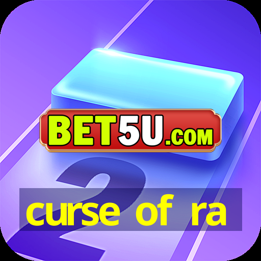 curse of ra